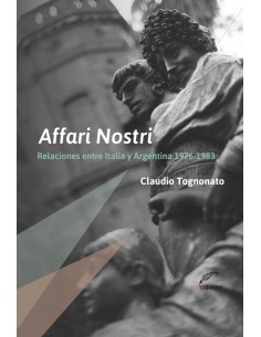 Affari Nostri Relaciones entre Italia y Argentina 1976 1983