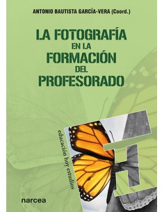 LA FOTOGRAFIA EN LA FORMACION DEL PROFESORADO