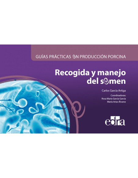 GUIAS PRACTICAS EN PRODUCCION PORCINARECOGIDA MANEJO SEMEN