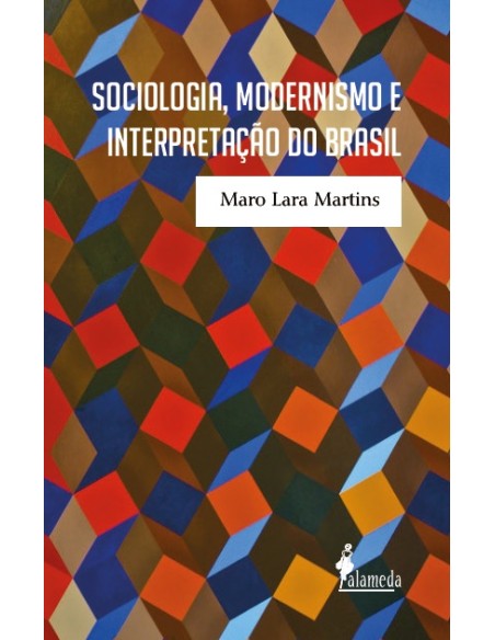 Sociologia modernismo e interpretacao do Brasil