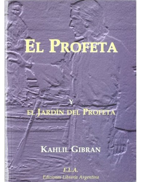 EL PROFETA Y EL JARDIN DEL PROFETA