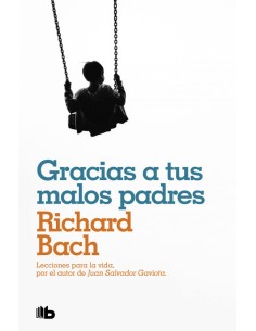 GRACIAS A TUS MALOS PADRES