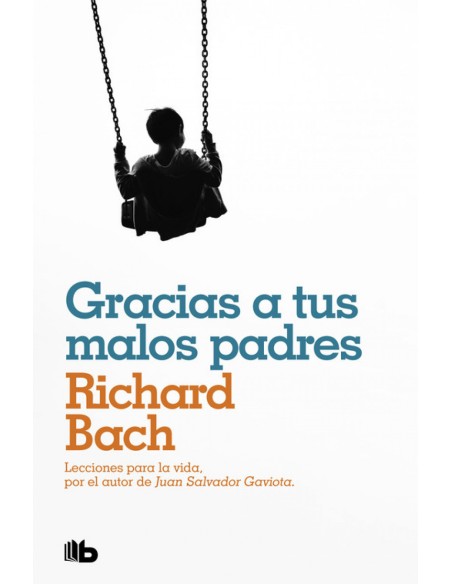 GRACIAS A TUS MALOS PADRES