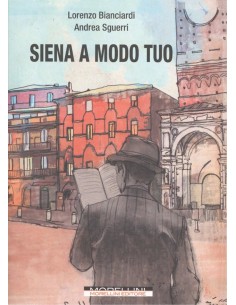 SIENA A MODO TUO
