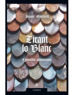 TIRANT LO BLANC CLASSICS MES DE 14 ANYS
