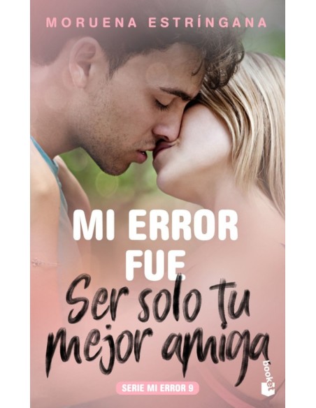 MI ERROR FUE SER SOLO TU MEJOR AMIGA