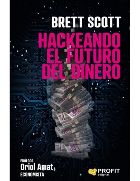 HACKEANDO EL FUTURO DEL DINERO
