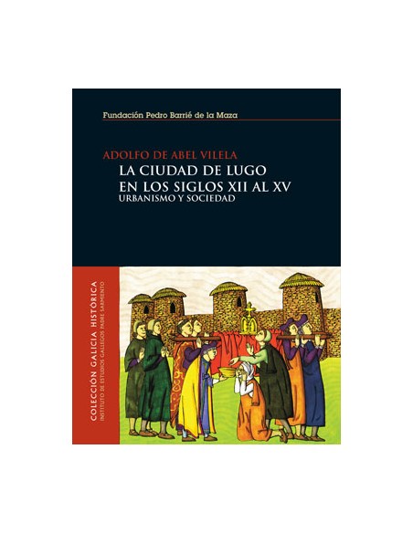La ciudad de Lugo en los siglos XII al XV