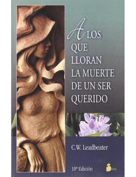 A los que lloran la muerte de un ser querido