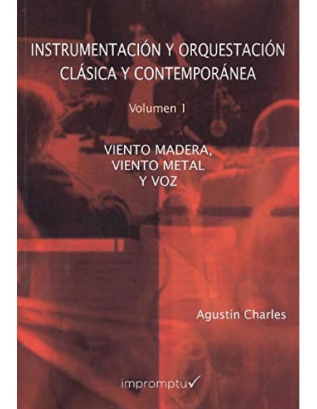 INSTRUMENTACION Y ORQUESTACION CLASICA Y CONTEMPORANEA VOL1