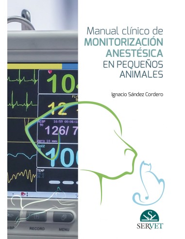 MANUAL CLINICO DE MONITORIZACION ANESTESICA EN PEQUENOS ANIMALES