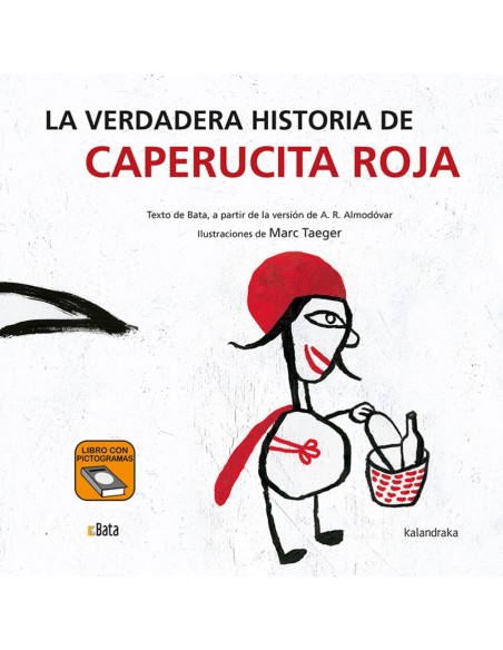LA VERDADERA HISTORIA DE CAPERUCITA ROJA BATA