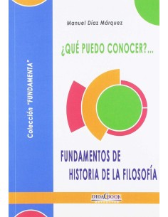 QUE PUEDO CONOCERFUNDAMENTOS DE HISTORIA DE LA FILOSOFIA