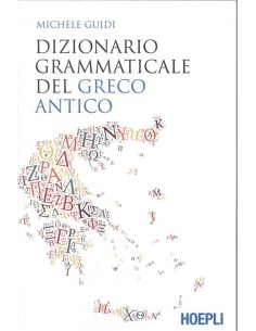 DIZIONARIO GRAMMATICALE DEL GRECO ANTICO