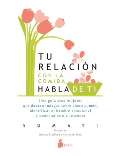 TU RELACION CON LA COMIDA HABLA DE TI