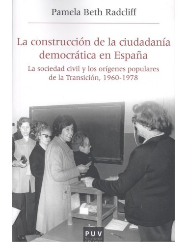 LA CONSTRUCCION DE LA CIUDADANIA DEMOCRATICA EN ESPANA