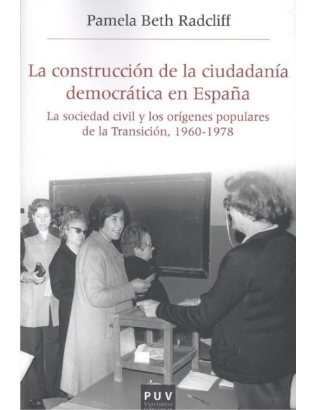 LA CONSTRUCCION DE LA CIUDADANIA DEMOCRATICA EN ESPANA