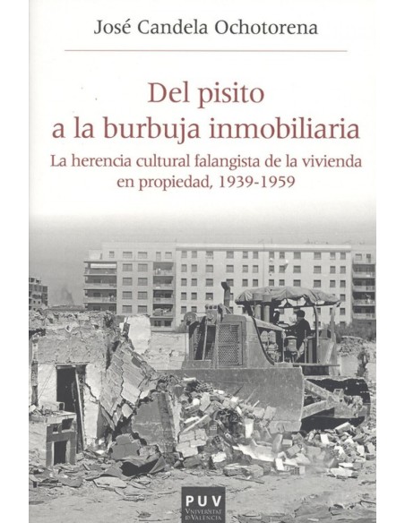 DEL PISITO A LA BURBUJA INMOBILIARIA