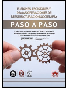 Fusiones escisiones y demas operaciones de reestructuracion societaria Paso a paso