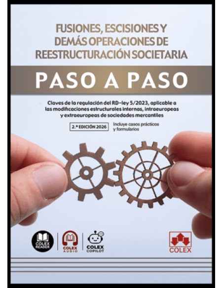 Fusiones escisiones y demas operaciones de reestructuracion societaria Paso a paso