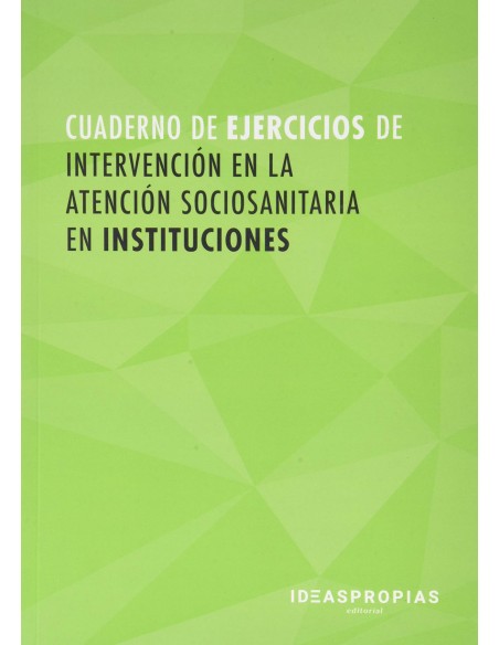 CUADERNO INTERVENCION EN LA ATENCION SOCIOSANITARIA EN INSTITUCIONES