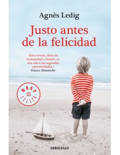 JUSTO ANTES DE LA FELICIDAD