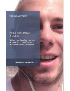 DE LA OSCURIDAD A LA LUZ