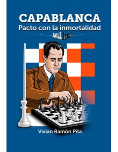 CAPABLANCA PACTO CON LA INMORTALIDAD