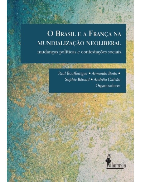 O Brasil e a Franca na mundializacao neoliberal