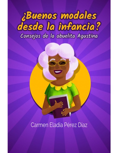 BUENOS MODALES DESDE LA INFANCIA CONSEJOS ABUELA AGUSTINA