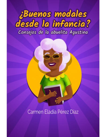 BUENOS MODALES DESDE LA INFANCIA CONSEJOS ABUELA AGUSTINA