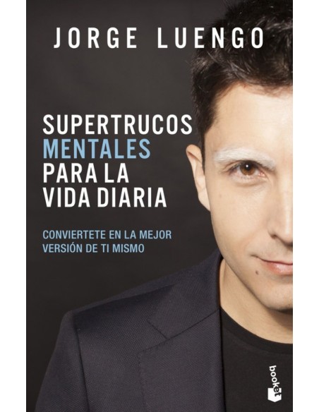 SUPERTRUCOS MENTALES PARA LA VIDA DIARIA