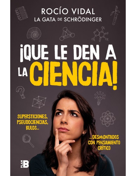 Que le den a la ciencia Que le den a la ciencia