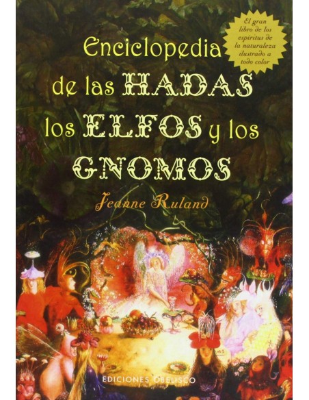 Enciclopedia de las hadas elfos y gnomos Enciclopedia de las hadas elfos y gnomos