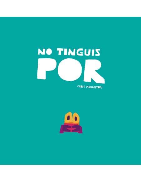 No tinguis por