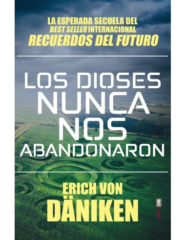 LOS DIOSES NUNCA NOS ABANDONARON