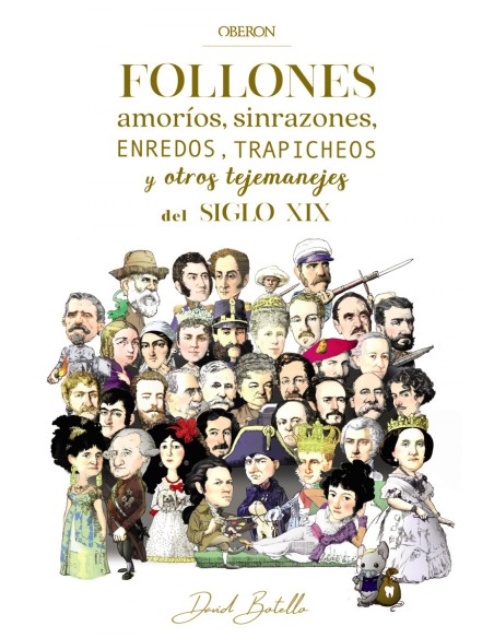 FOLLONES AMORIOS SINRAZONES ENREDOS TRAPICHEOS Y OTROS TEJEMANEJES DEL SIGLO