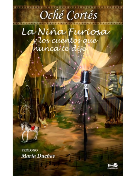 La nina furiosa y los cuentos que nunca te dije