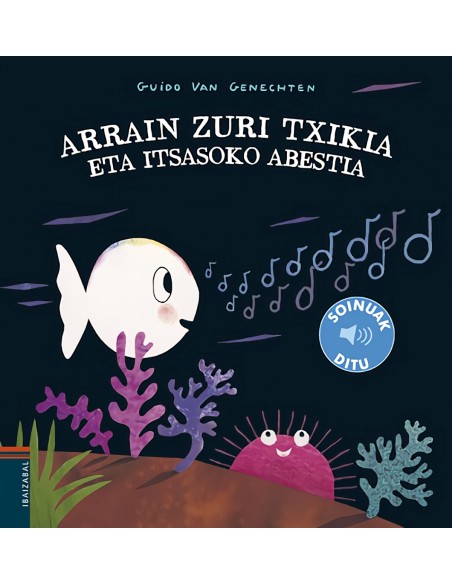 ARRAIN ZURI TXIKIA ETA ITSASOKO ABESTIA