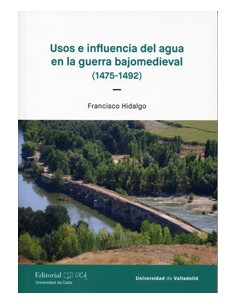 USOS E INFLUENCIAS DEL AGUA EN LA GUERRA BAJOMEDIEVAL
