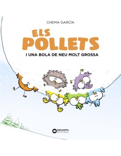 ELS POLLETS I UNA BOLA DE NEU MOLT GROSSA