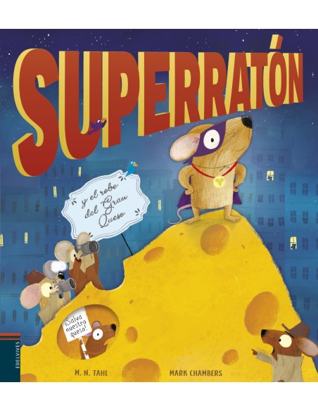 SUPERRATON Y EL ROBO DEL GRAN QUESO