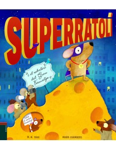 EL SUPERRATOLI I EL ROBATORI DEL GRAN FORMATGE