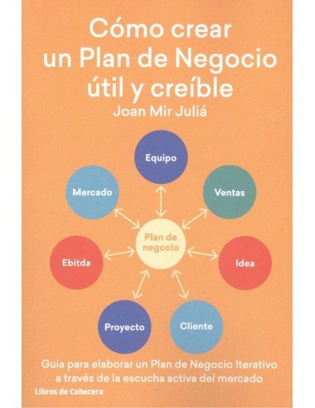 COMO CREAR UN PLAN DE NEGOCIO UTIL Y CREIBLE