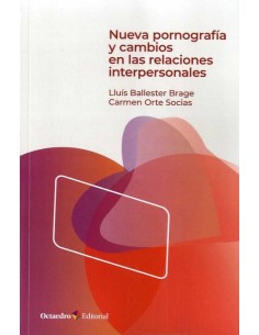 NUEVA PORNOGRAFIA Y CAMBIOS EN LAS RELACIONES INTERPERSONALES