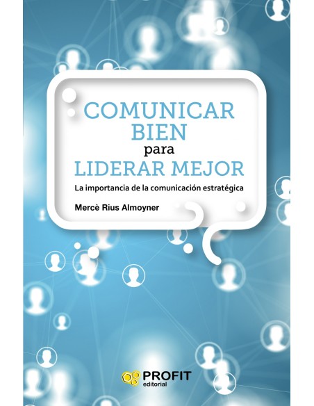 COMUNICAR BIEN PARA LIDERAR MEJOR
