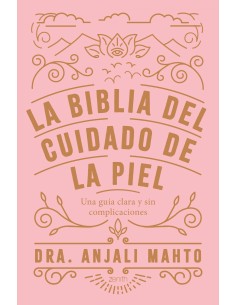 La biblia del cuidado de la piel