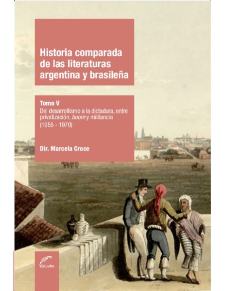 Historia comparada de las literaturas argentina y brasilena
