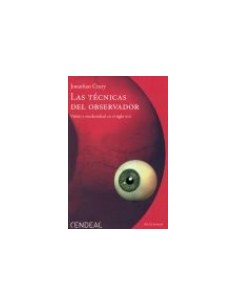 Tecnicas del observador vision y modernidad en el siglo xix