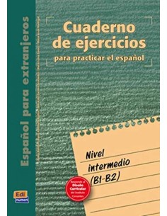 Espanol para extranjeros nivel intermedio Cuaderno de ejercicios